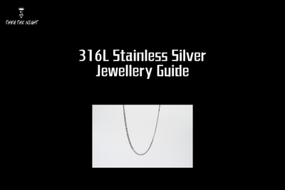 316L Stainless Silver Jewellery Guide